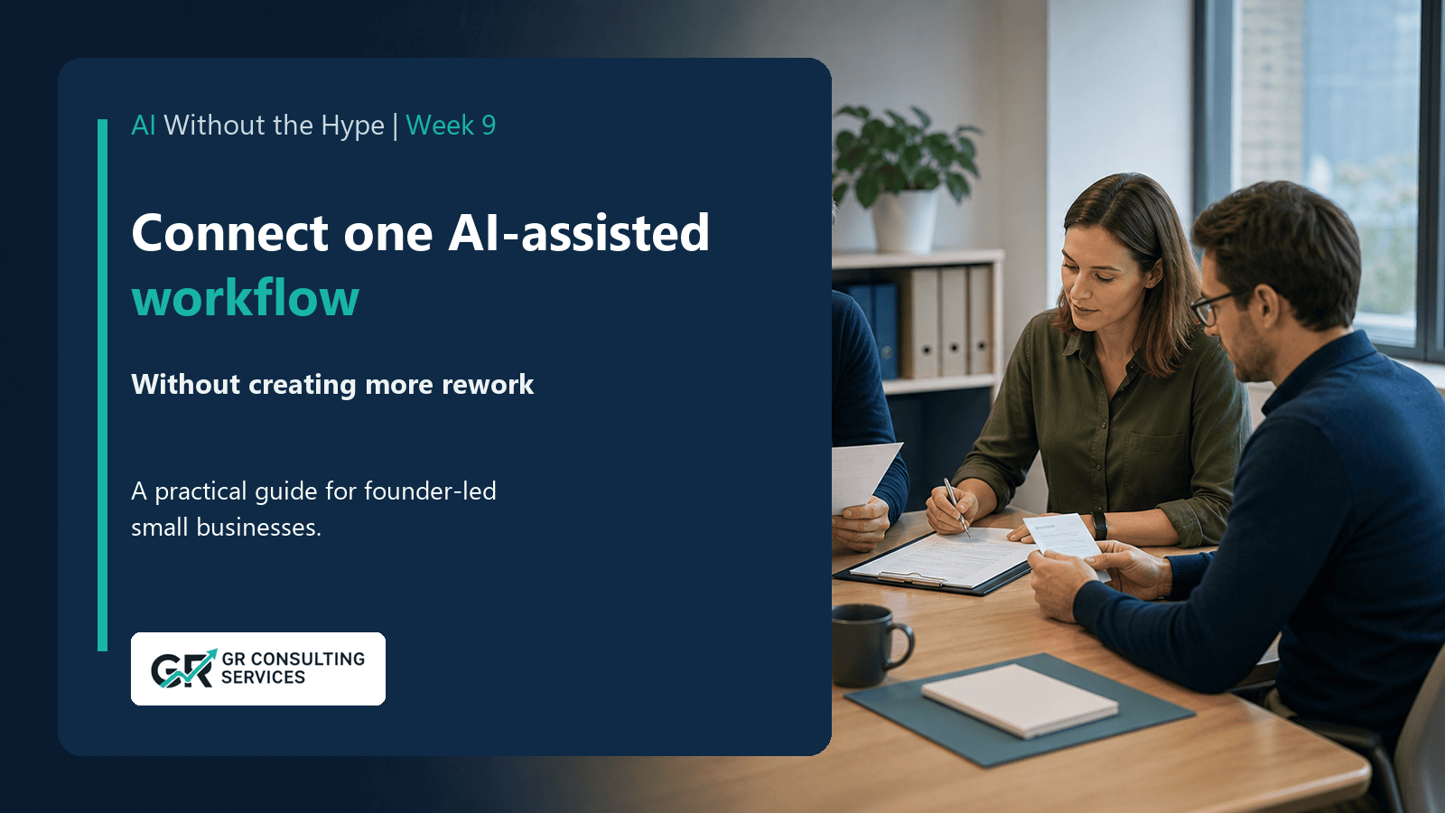 Connect One AI-Assisted Workflow Without Creating More Rework